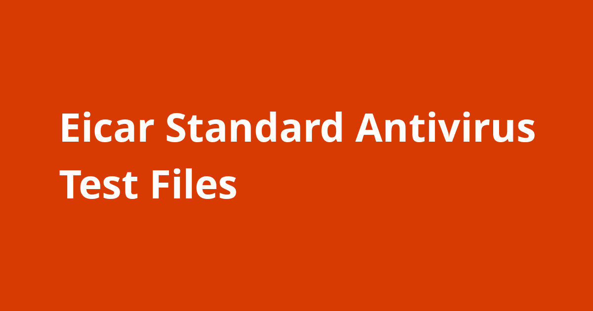 Eicar Standard Antivirus Test Files Open Source Agenda